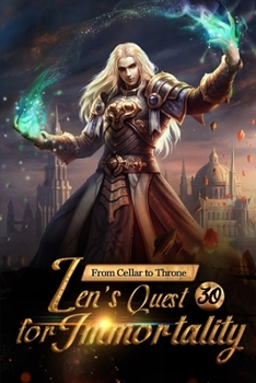 Paperback From Cellar to Throne: Zen's Quest for Immortality 30: The Perfect Opponent Book