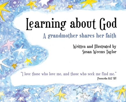Hardcover Learning About God: A Grandmother Shares Her Faith Book