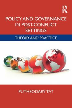 Hardcover Policy and Governance in Post-Conflict Settings: Theory & Practice Book