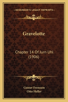 Paperback Gravelotte: Chapter 14 Of Jurn Uhl (1906) Book