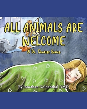 Paperback All Animals Are Welcome: A Dr. Dentist Series Book