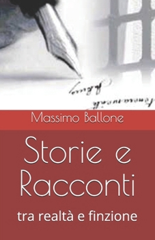 Paperback Storie e Racconti: tra realtà e finzione [Italian] Book