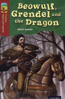 Paperback Oxford Reading Tree Treetops Myths and Legends: Level 15: Beowulf, Grendel and the Dragon Book