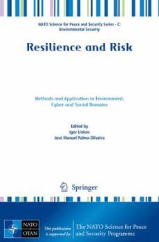 Paperback Resilience and Risk: Methods and Application in Environment, Cyber and Social Domains Book