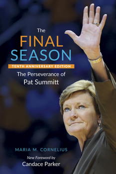 Hardcover The Final Season: The Perseverance of Pat Summitt Book