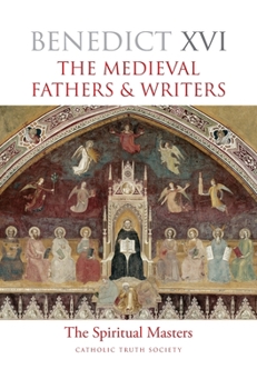 Hardcover The Medieval Fathers & Writers: The Spiritual Masters Book