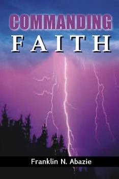 Paperback Commanding Faith: Faith Book