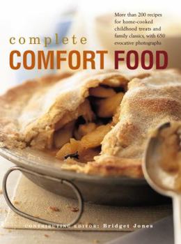 Paperback Complete Comfort Food: More Than 200 Recipes for Home-Cooked Childhood Treats and Family Classics, with 650 Evocative Photographs Book