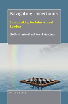 Paperback Navigating Uncertainty: Sensemaking for Educational Leaders Book