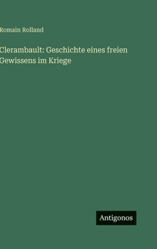 Clerambault: Geschichte eines freien Gewissens im Kriege (German Edition)