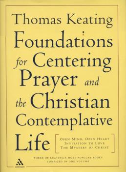 Hardcover The Foundations for Centering Prayer and the Christian Contemplative Life Book