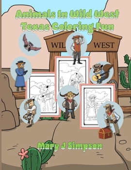 Animals In Wild West Texas Coloring Fun: 30 different pictures | Imaginative illustrations