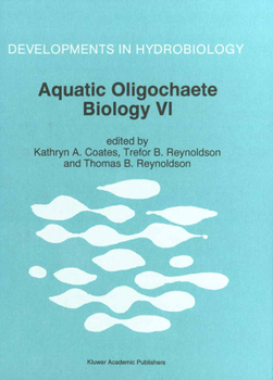 Aquatic Oligochaete Biology VI (Developments in Hydrobiology)