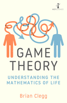Paperback Game Theory: Understanding the Mathematics of Life Book