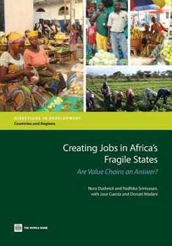 Paperback Creating Jobs in Africa's Fragile States: Are Value Chains an Answer? Book