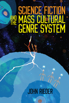 Paperback Science Fiction and the Mass Cultural Genre System Book