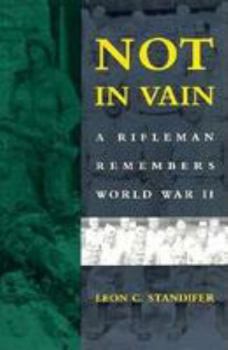 Hardcover Not in Vain: A Rifleman Remembers World War II Book