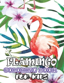Flamingos Coloring Book: (Volume 1)