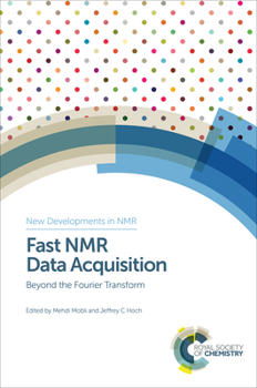 Hardcover Fast NMR Data Acquisition: Beyond the Fourier Transform Book