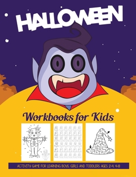 Paperback Halloween Workbooks for Kids: Activity Game For Learning Boys, Girls and Toddlers Ages 2-4, 4-8 [Large Print] Book