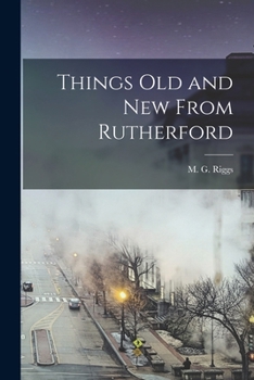 Paperback Things Old and New From Rutherford Book