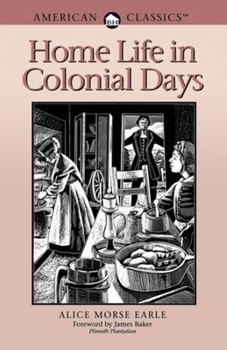 Paperback Home Life in Colonial Days: American Classics Book