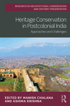 Paperback Heritage Conservation in Postcolonial India: Approaches and Challenges Book