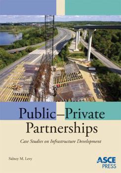 Hardcover Public-Private Partnerships: Case Studies on Infrastructure Development Book