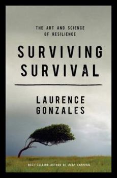 Hardcover Surviving Survival: The Art and Science of Resilience Book
