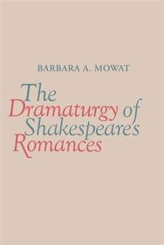 Paperback The Dramaturgy of Shakespeare's Romances Book