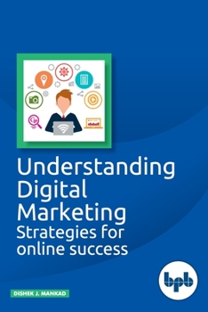 Paperback Understanding Digital Marketing: Strategies for online success Book
