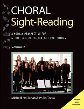 Hardcover Choral Sight Reading: A Kodály Perspective for Middle School to College-Level Choirs, Volume 2 Book