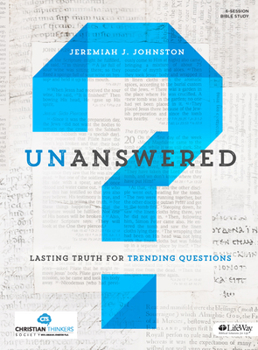 Paperback Unanswered - Bible Study Book: Lasting Answers to Trending Questions Book