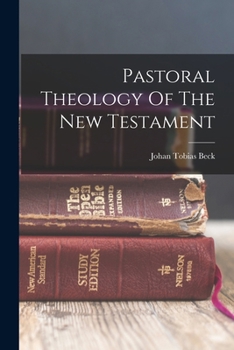 Pastoral Theology of the New Testament