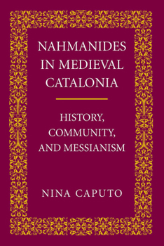 Paperback Nahmanides in Medieval Catalonia: History, Community, and Messianism Book