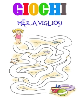 GIOCHI MERAVIGLIOSi: Un'ottima idea regalo, un hobby costruttivo per i tuoi bambini (Italian Edition)