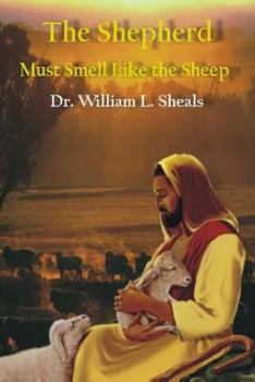 Paperback The Shepherd Must Smell Like The Sheep Book