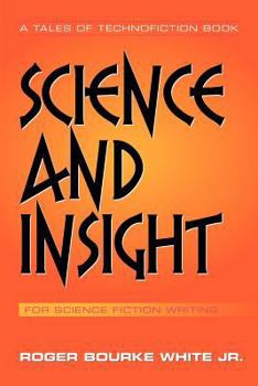 Paperback Science and Insight: for Science Fiction Writing Book