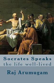Paperback Socrates Speaks: the life well-lived Book