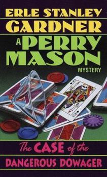 The Case of the Dangerous Dowager - Book #10 of the Perry Mason