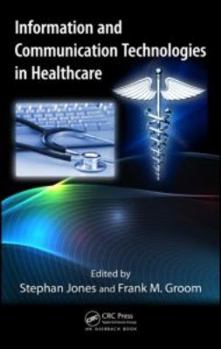 Hardcover Information and Communication Technologies in Healthcare Book