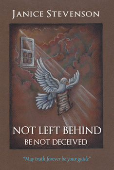 Paperback Not Left Behind - Be Not Deceived Book