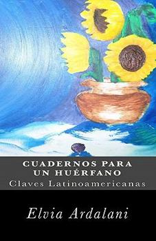 Paperback Cuadernos Para Un Hu?rfano [Spanish] Book