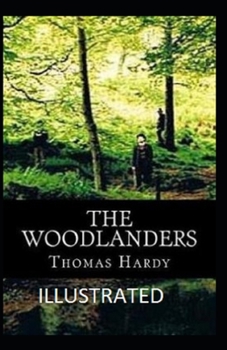 The Woodlanders Illustrated