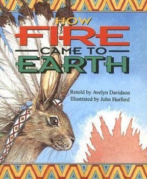 Paperback How Fire Came to Earth (Literacy 2000 Satellites: Stage 4) Book