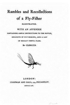 Paperback Rambles and recollections of a fly-fisher Book