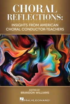 Paperback Choral Reflections: Insights from American Choral Conductor-Teachers Book