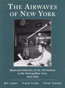 Hardcover The Airwaves of New York: Illustrated Histories of 172 AM Stations in the Metropolitan Area, 1927-1996 Book