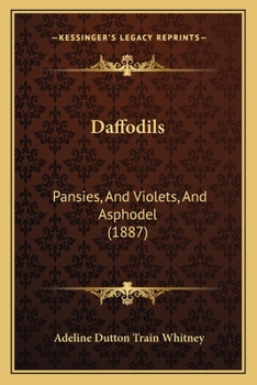 Paperback Daffodils: Pansies, And Violets, And Asphodel (1887) Book