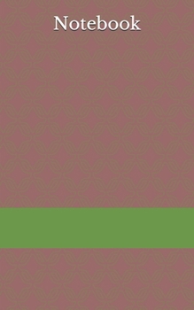 Notebook: Unlined Journal /Diary / Notebook /Logbook /Prompt Book /Tracker--120 Pages - Simple (5 x 8 inches)